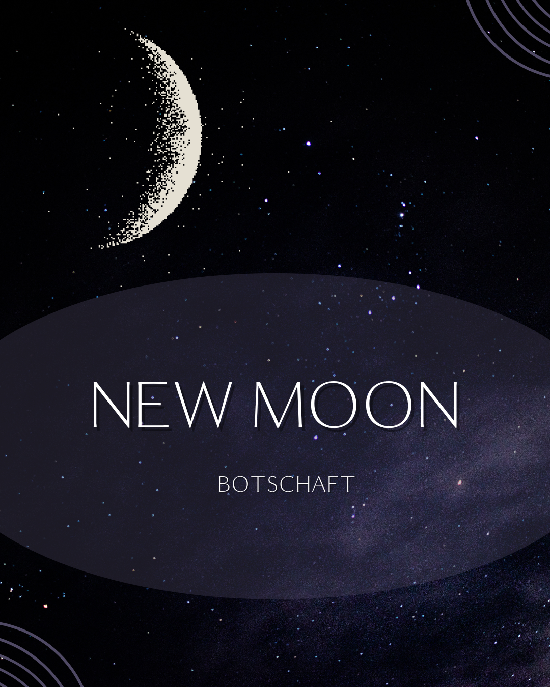 Neumond Botschaft