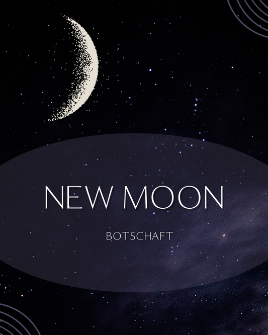 Neumond Botschaft